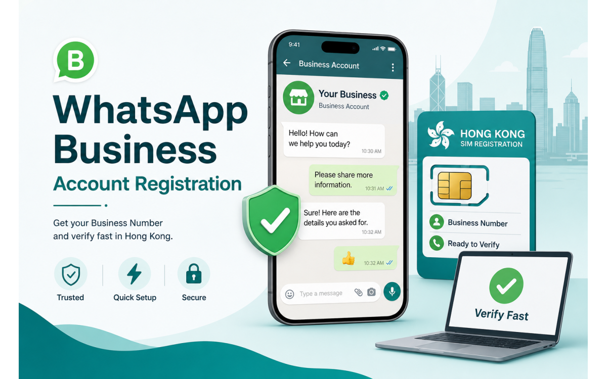 2026 WhatsApp Business企业号注册指南:香港注册卡购买与流量卡验证全流程